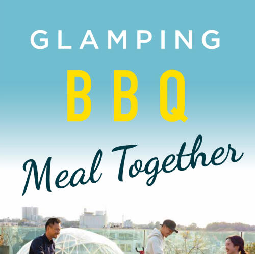 MEAL TOGETHERでGLAMPING BBQ!
